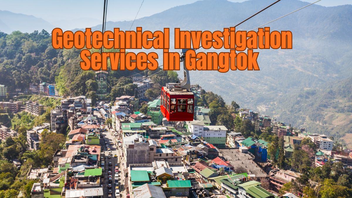 Geotechnical Investigation Services in Gangtok