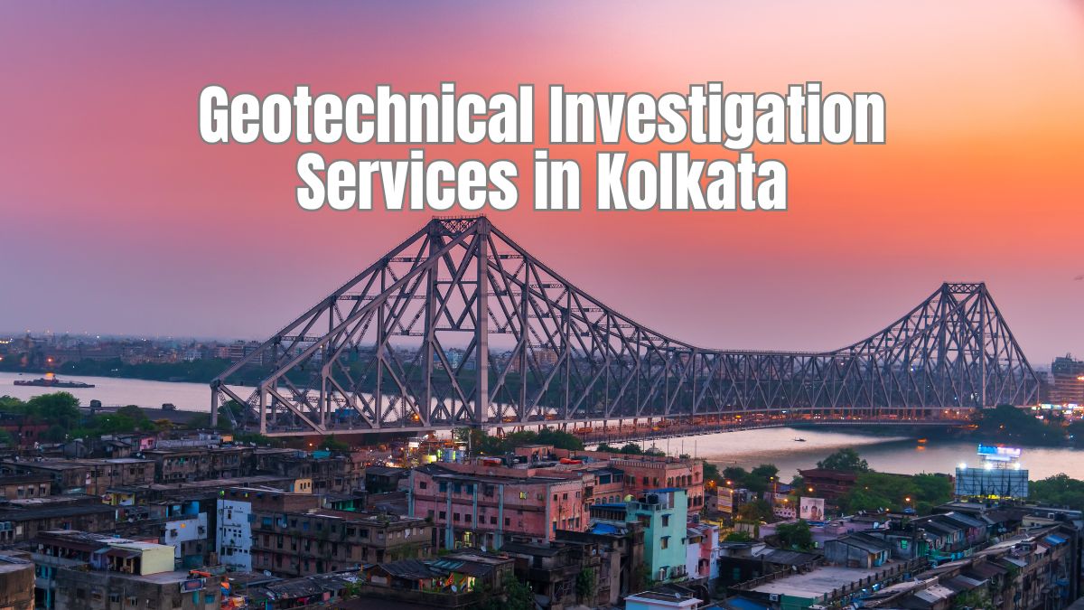 Geotechnical Investigation Services in Kolkata