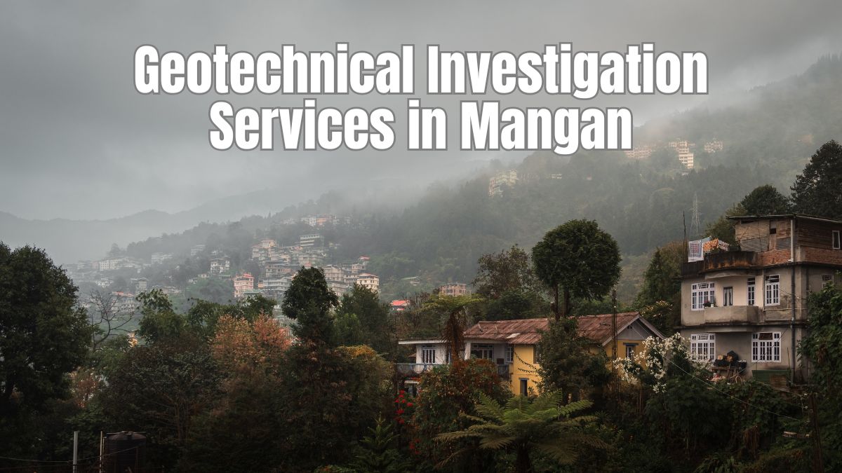 Geotechnical Investigation Services in Mangan