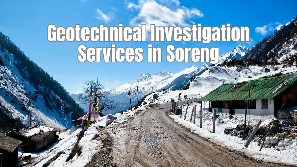Geotechnical Investigation Services in Soreng