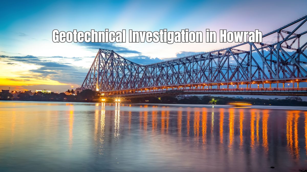 Geotechnical Investigation in Howrah