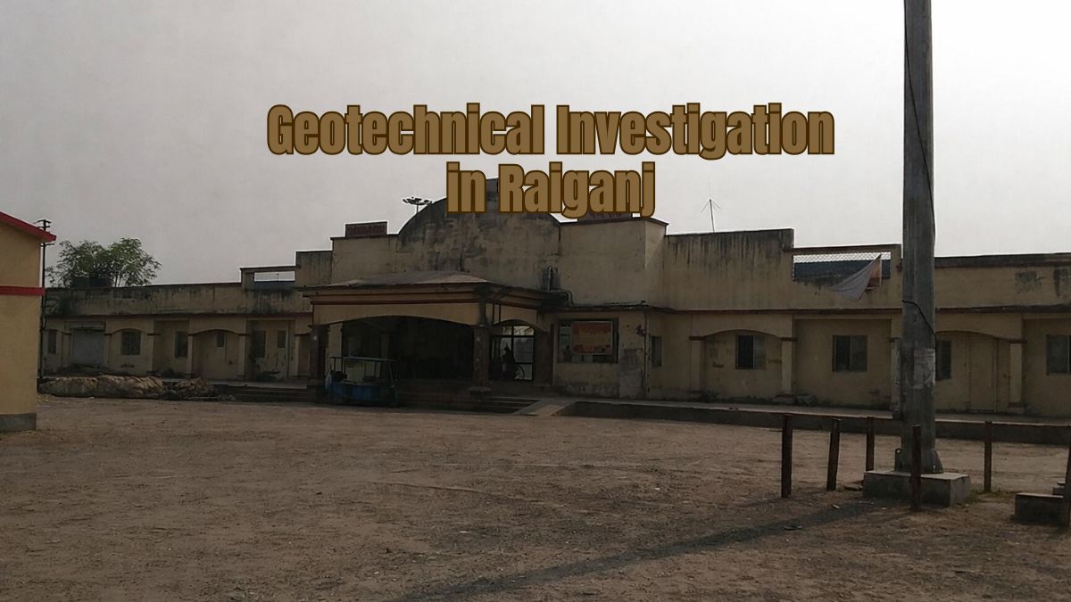 Geotechnical Investigation in Raiganj