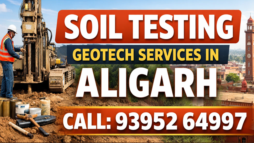 Soil Testing Geotech Services in Aligarh
